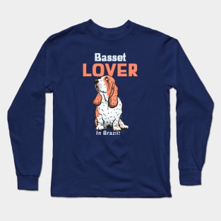 Basset Hound Lover In Brazil Long Sleeve T-Shirt